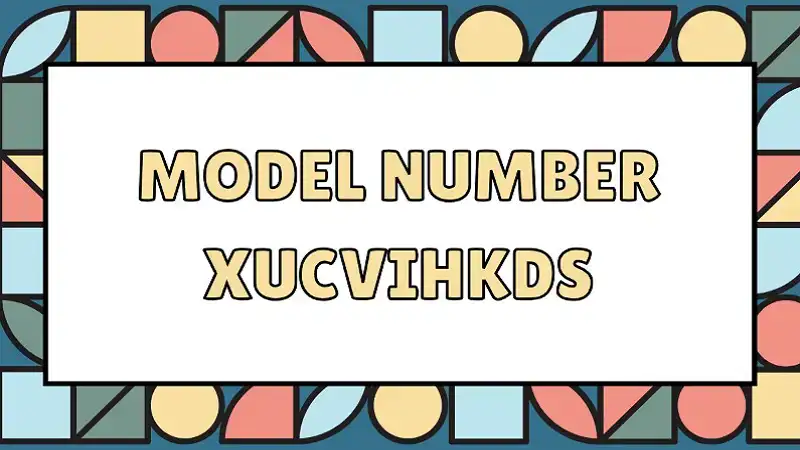 Model Number Xucvihkds